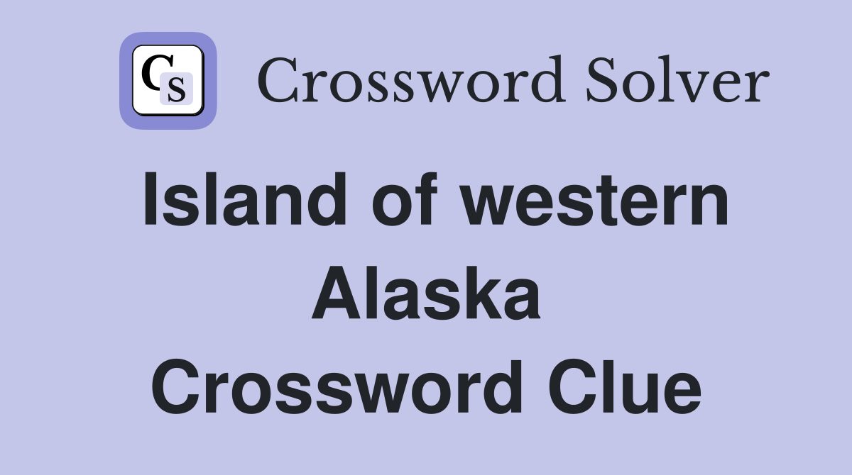 Island of western Alaska Crossword Clue