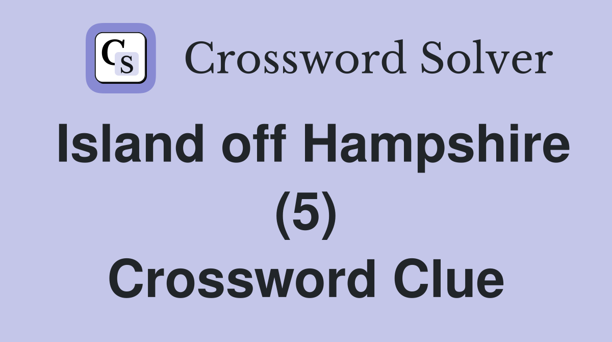 Island off Hampshire (5) Crossword Clue