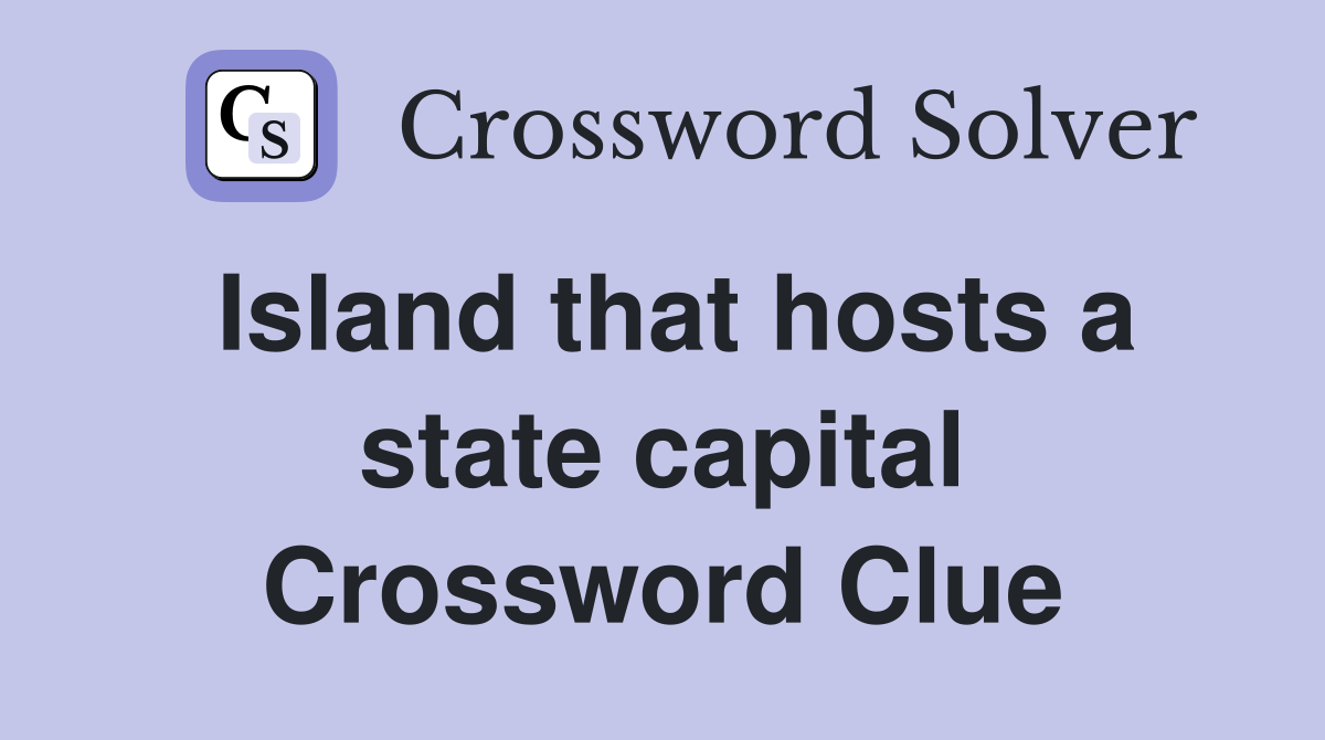 Island that hosts a state capital Crossword Clue