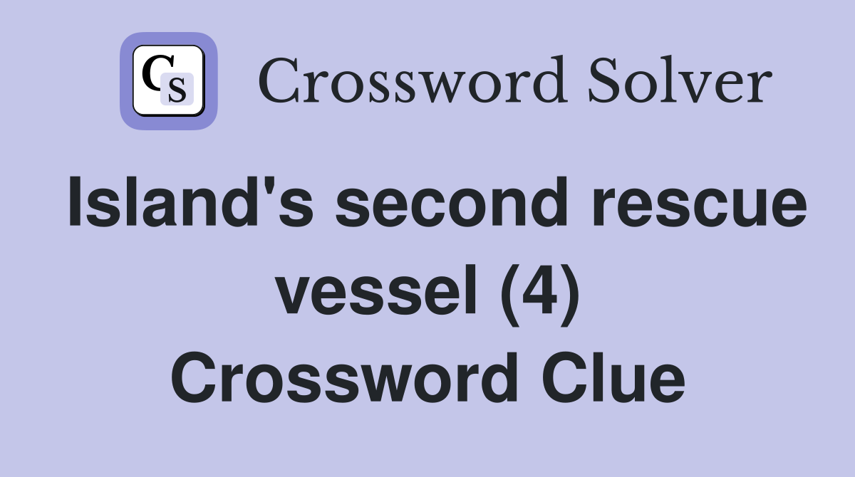 Island's second rescue vessel (4) Crossword Clue