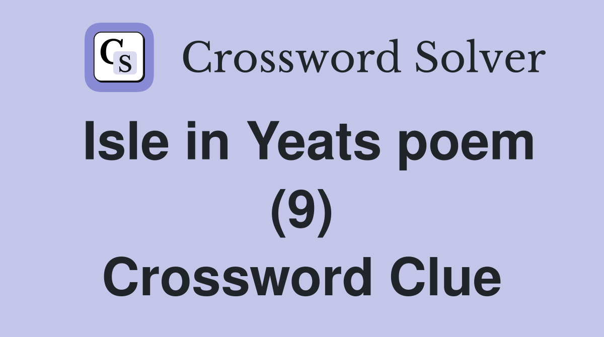 Isle in Yeats poem (9) Crossword Clue