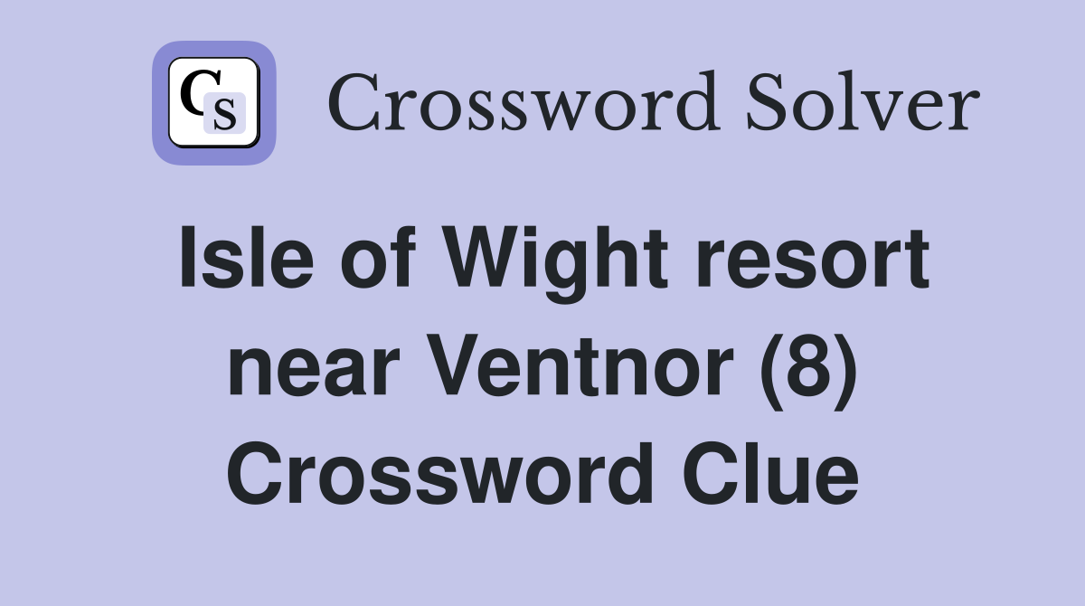 Isle of Wight resort near Ventnor (8) Crossword Clue