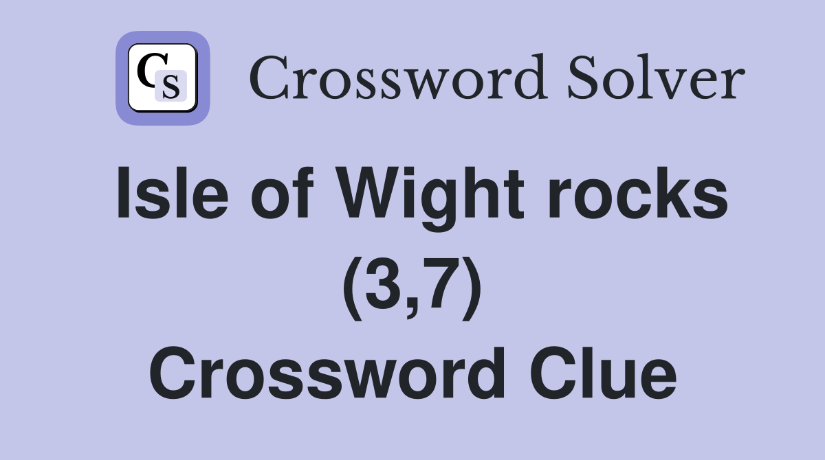 Isle of Wight rocks (3,7) Crossword Clue