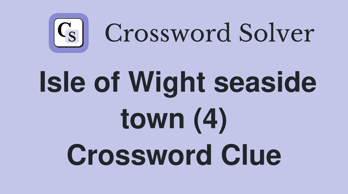 Isle of Wight seaside town (4) Crossword Clue