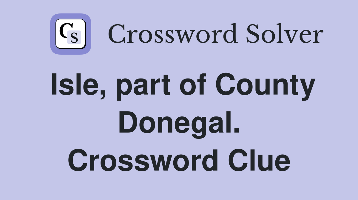 Isle, part of County Donegal. Crossword Clue