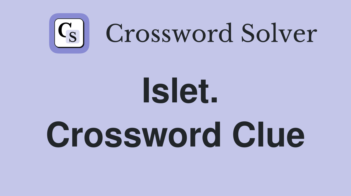 Islet. Crossword Clue