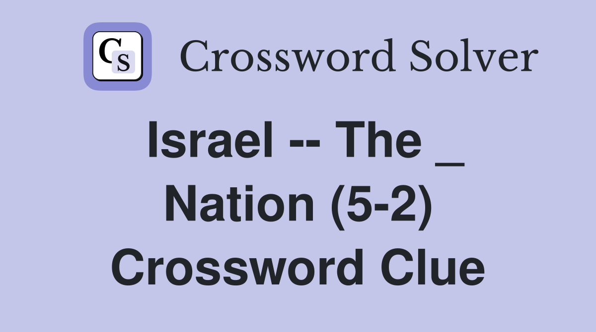Israel -- The _ Nation (5-2) Crossword Clue