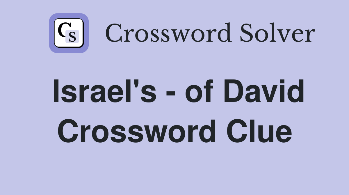 Israel's - of David Crossword Clue