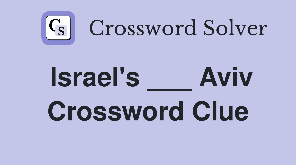 Israel's ___ Aviv Crossword Clue