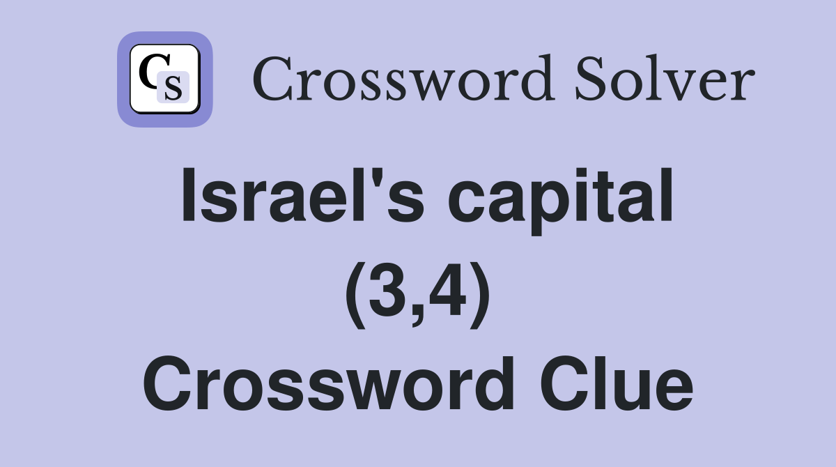 Israel's capital (3,4) Crossword Clue