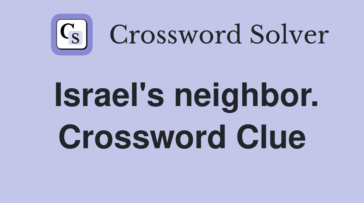 Israel's neighbor. Crossword Clue