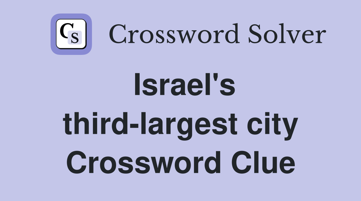 Israel's third-largest city Crossword Clue