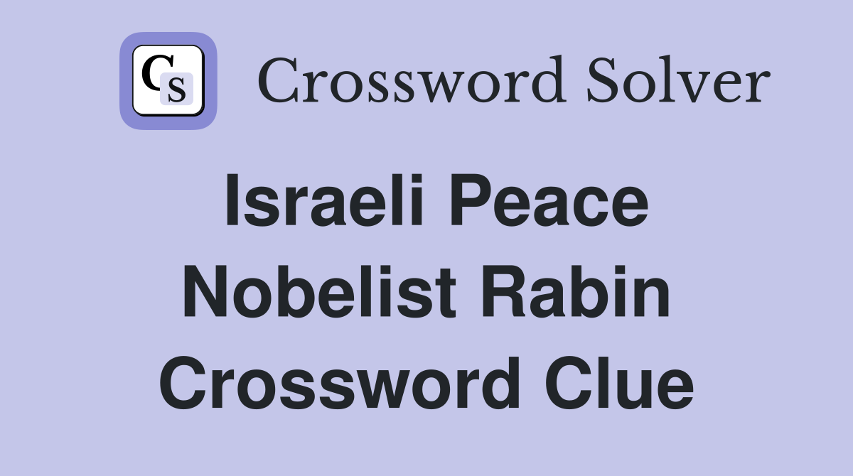 Israeli Peace Nobelist Rabin Crossword Clue