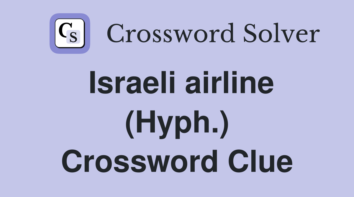 Israeli airline (Hyph.) Crossword Clue