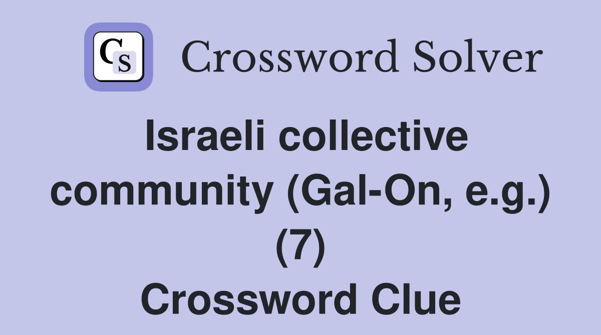 Israeli collective community (Gal-On, e.g.) (7) Crossword Clue