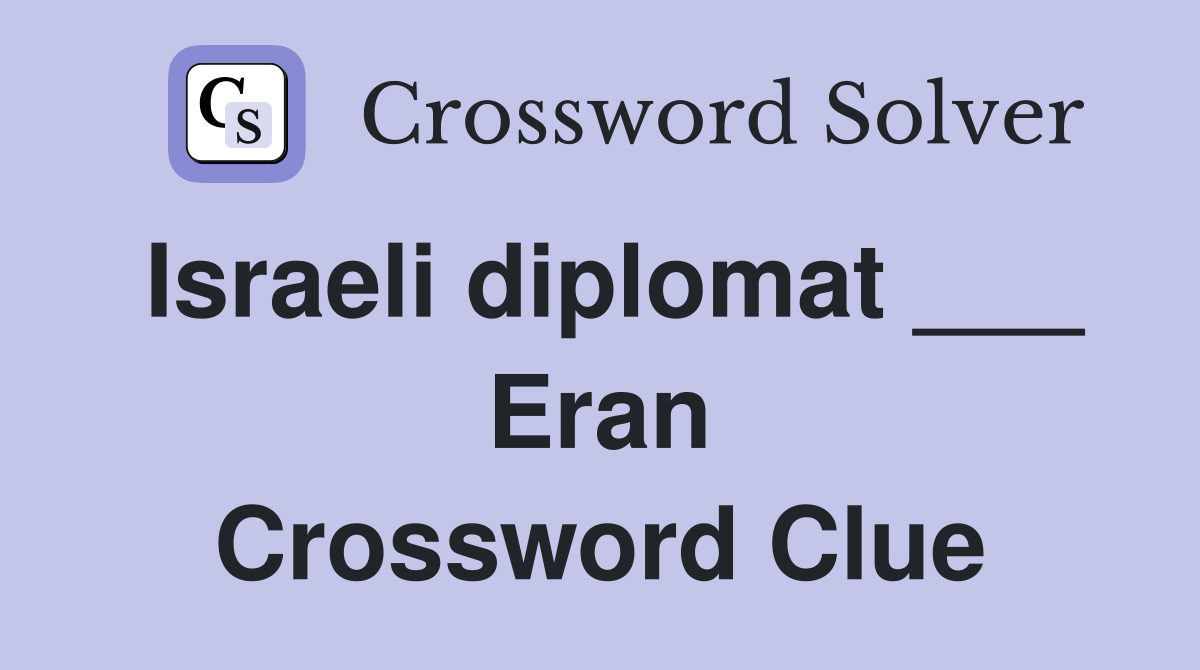 Israeli diplomat ___ Eran Crossword Clue