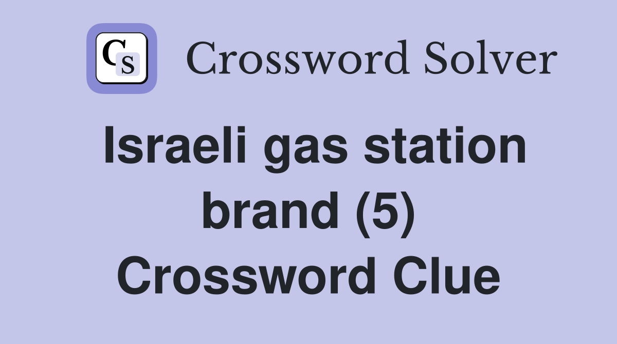 Israeli gas station brand (5) Crossword Clue