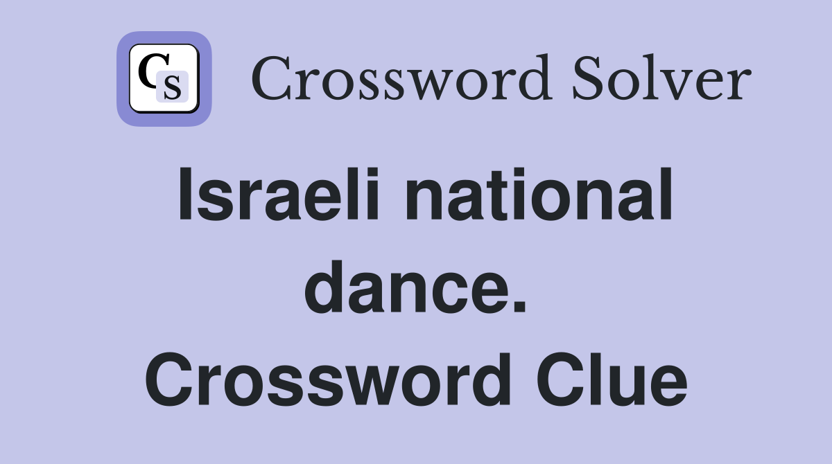 Israeli national dance. Crossword Clue