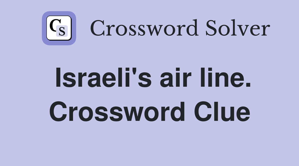Israeli's air line. Crossword Clue