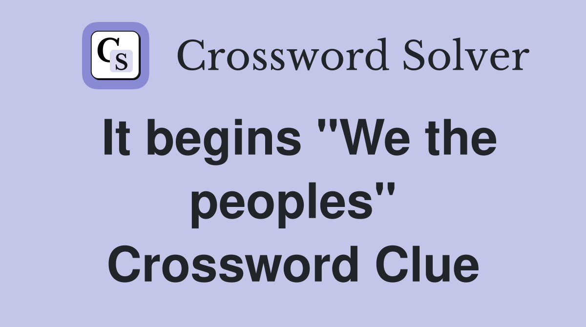 It begins "We the peoples" Crossword Clue