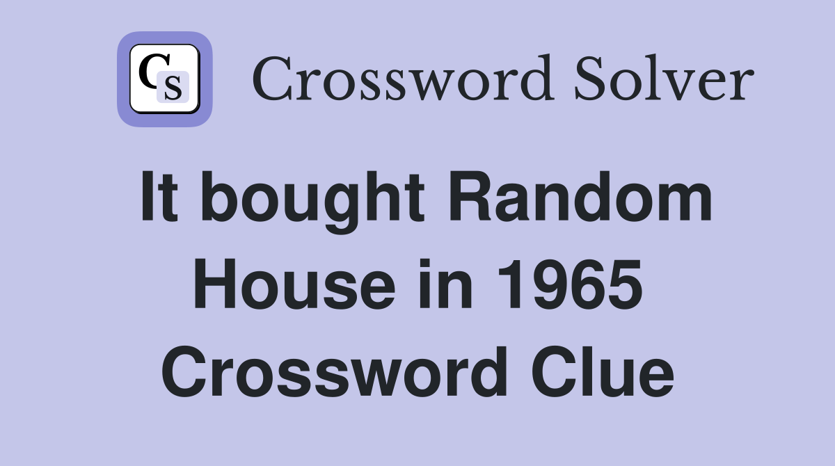 It bought Random House in 1965 Crossword Clue