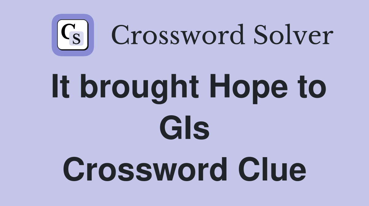 It brought Hope to GIs Crossword Clue
