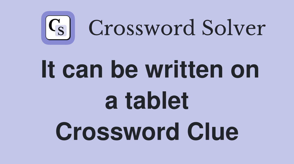 It can be written on a tablet Crossword Clue