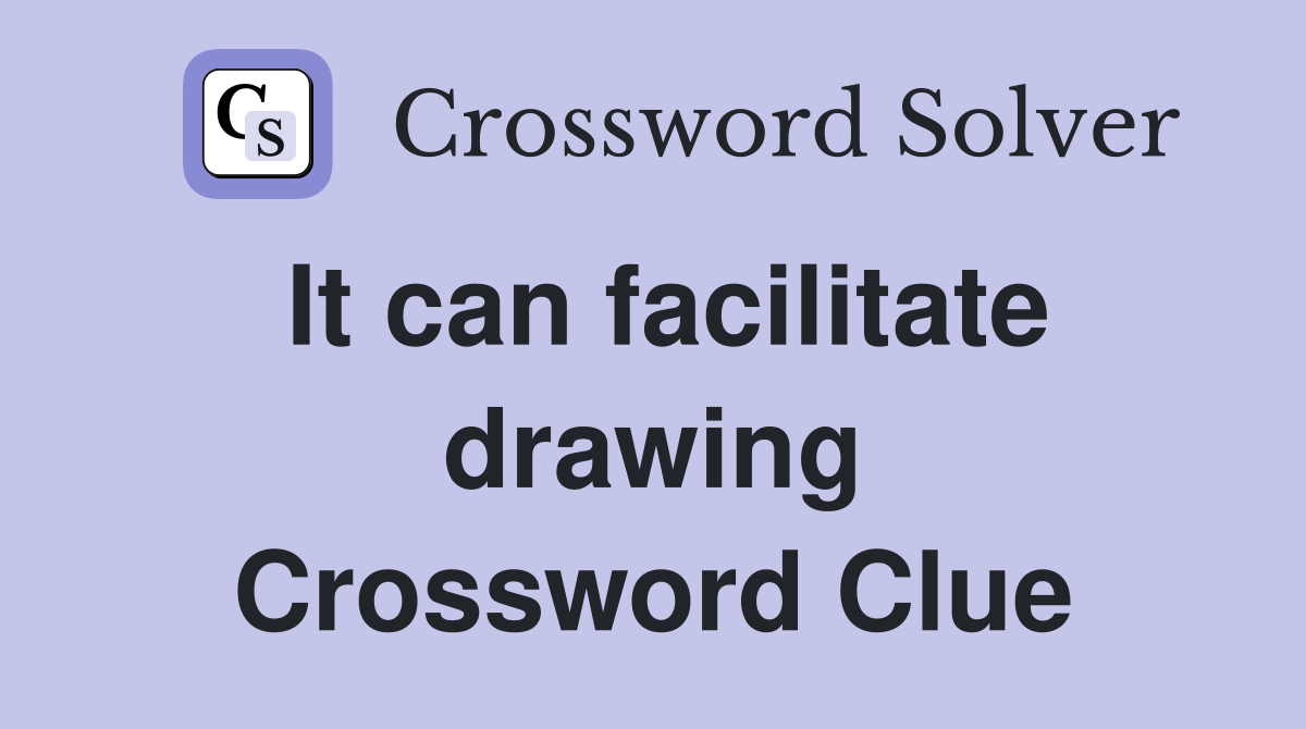 It can facilitate drawing Crossword Clue