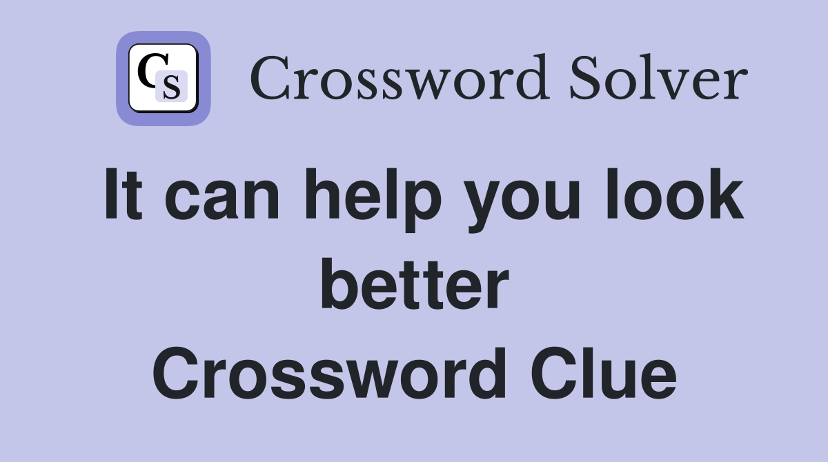 It can help you look better Crossword Clue
