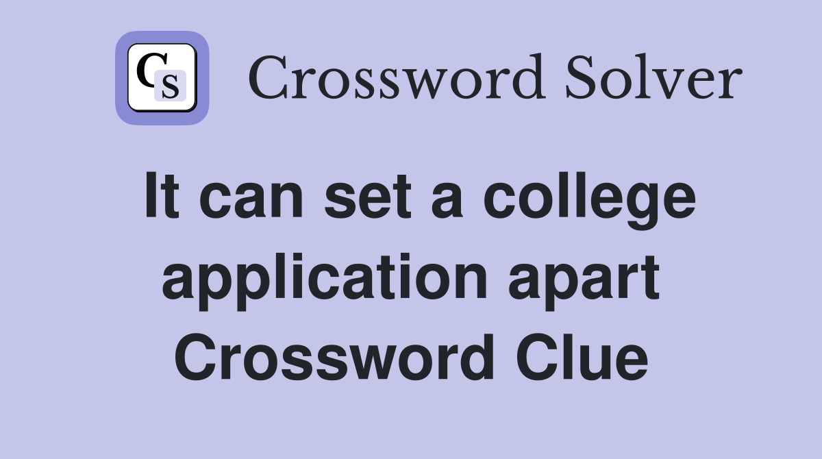 It can set a college application apart Crossword Clue