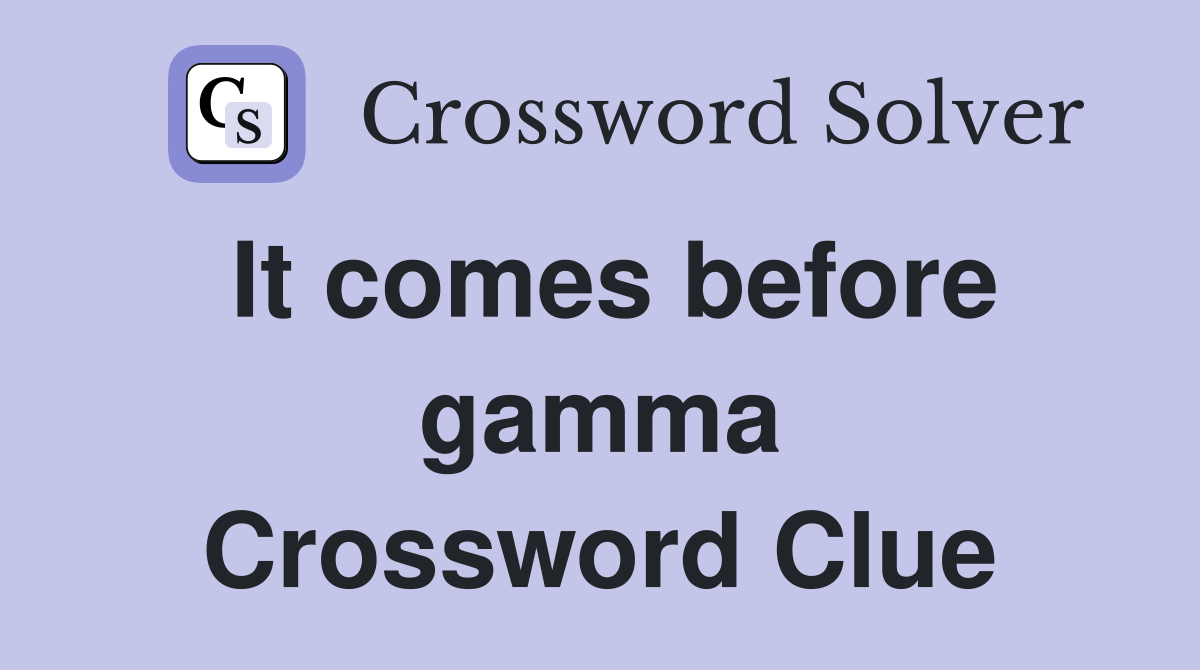 It comes before gamma Crossword Clue