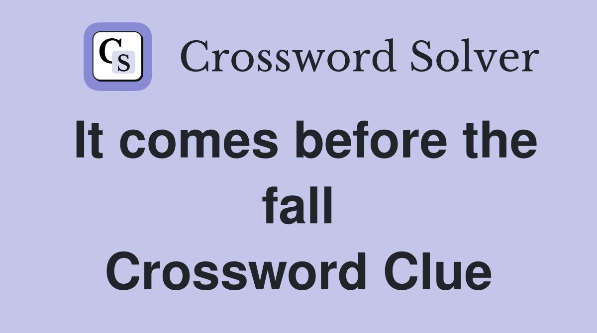 It comes before the fall Crossword Clue