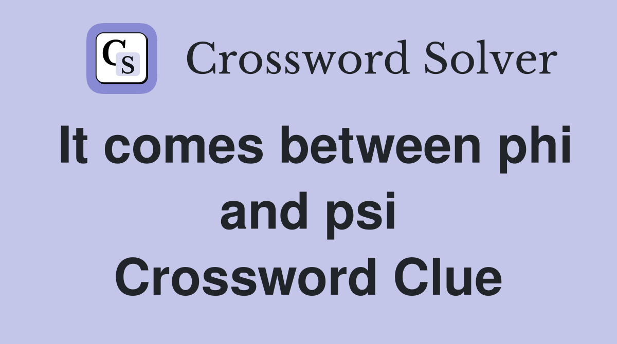 It comes between phi and psi Crossword Clue