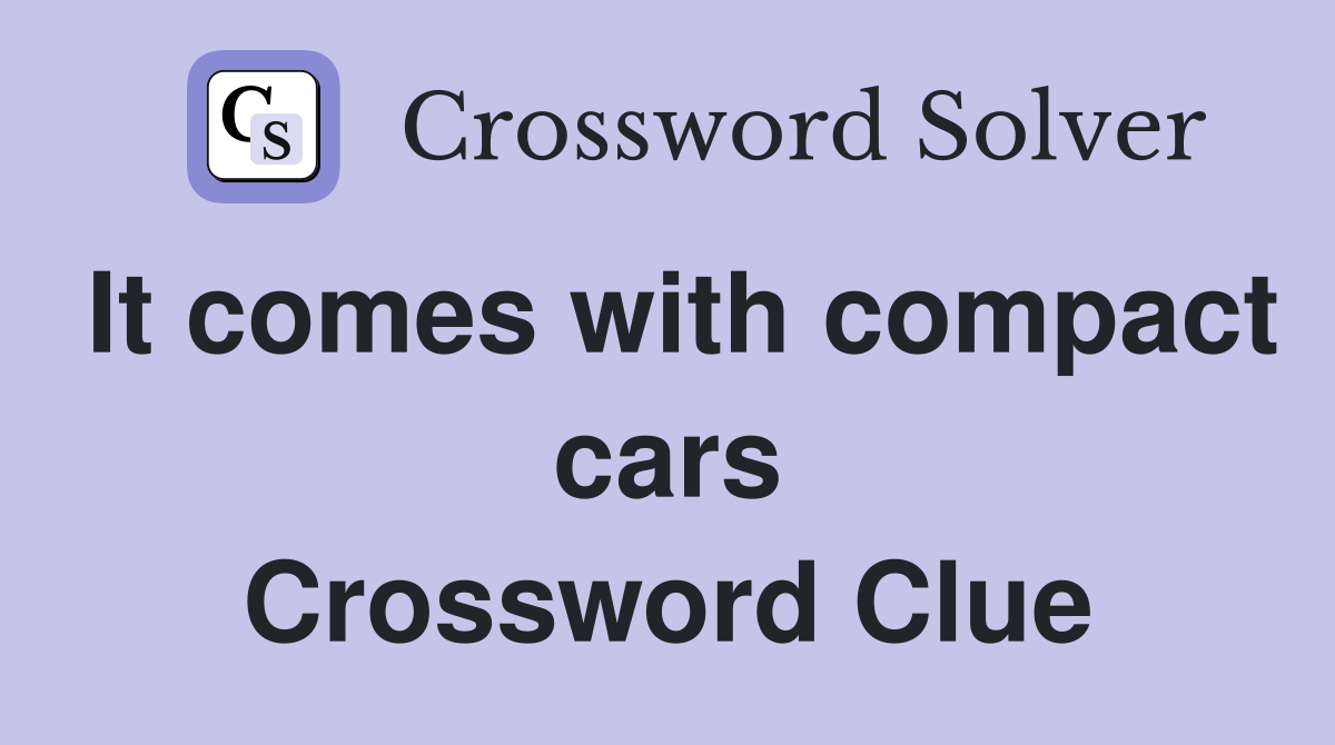 It comes with compact cars Crossword Clue