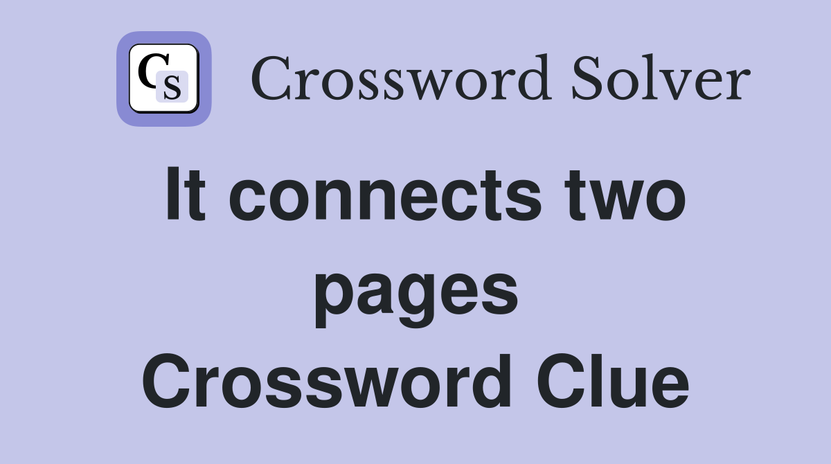 It connects two pages Crossword Clue