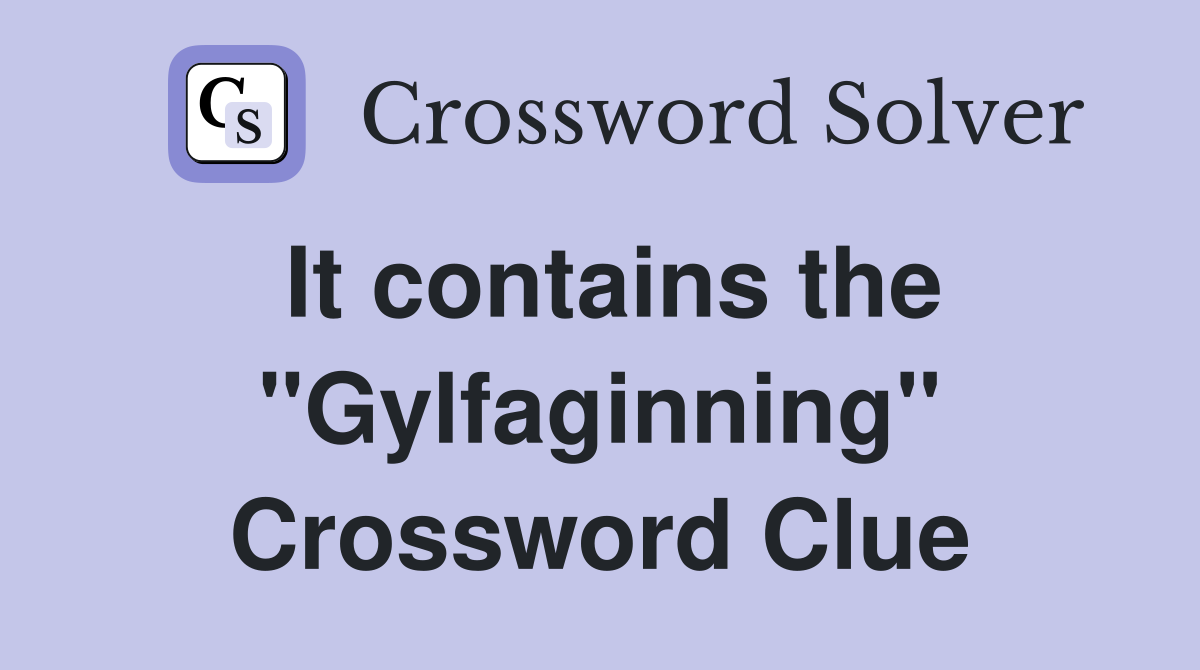 It contains the "Gylfaginning" Crossword Clue