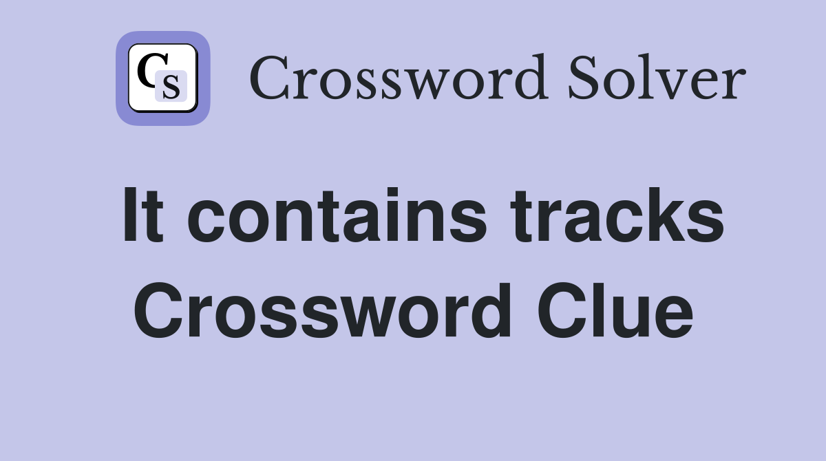 It contains tracks Crossword Clue