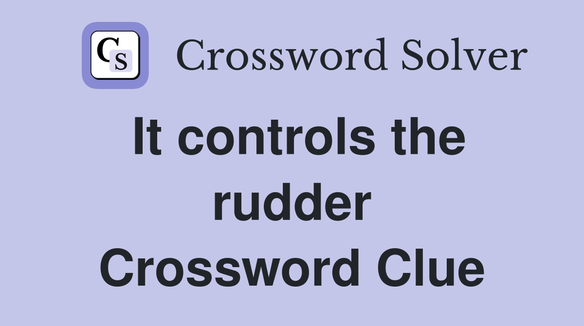 It controls the rudder Crossword Clue