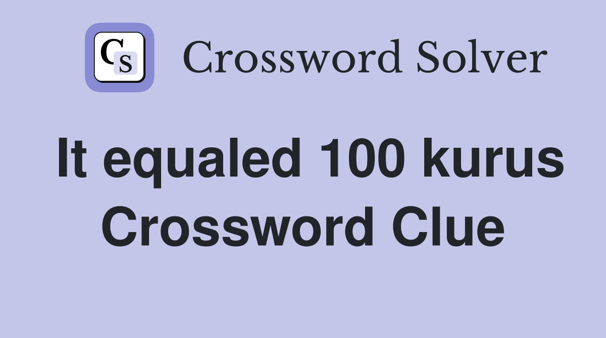 It equaled 100 kurus Crossword Clue