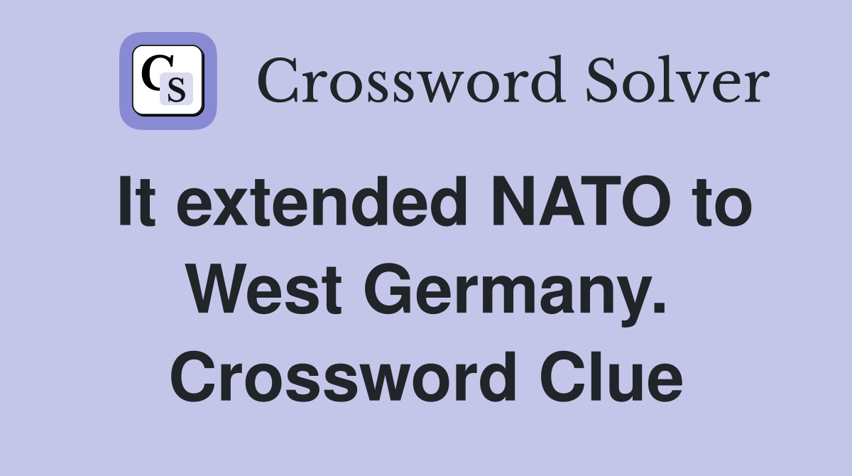 It extended NATO to West Germany. Crossword Clue