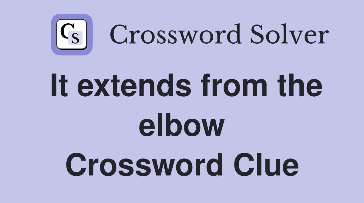 It extends from the elbow Crossword Clue