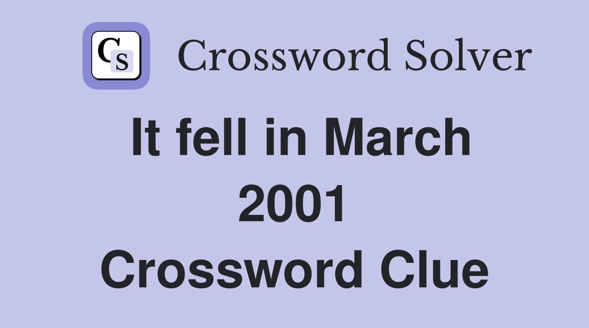 It fell in March 2001 Crossword Clue