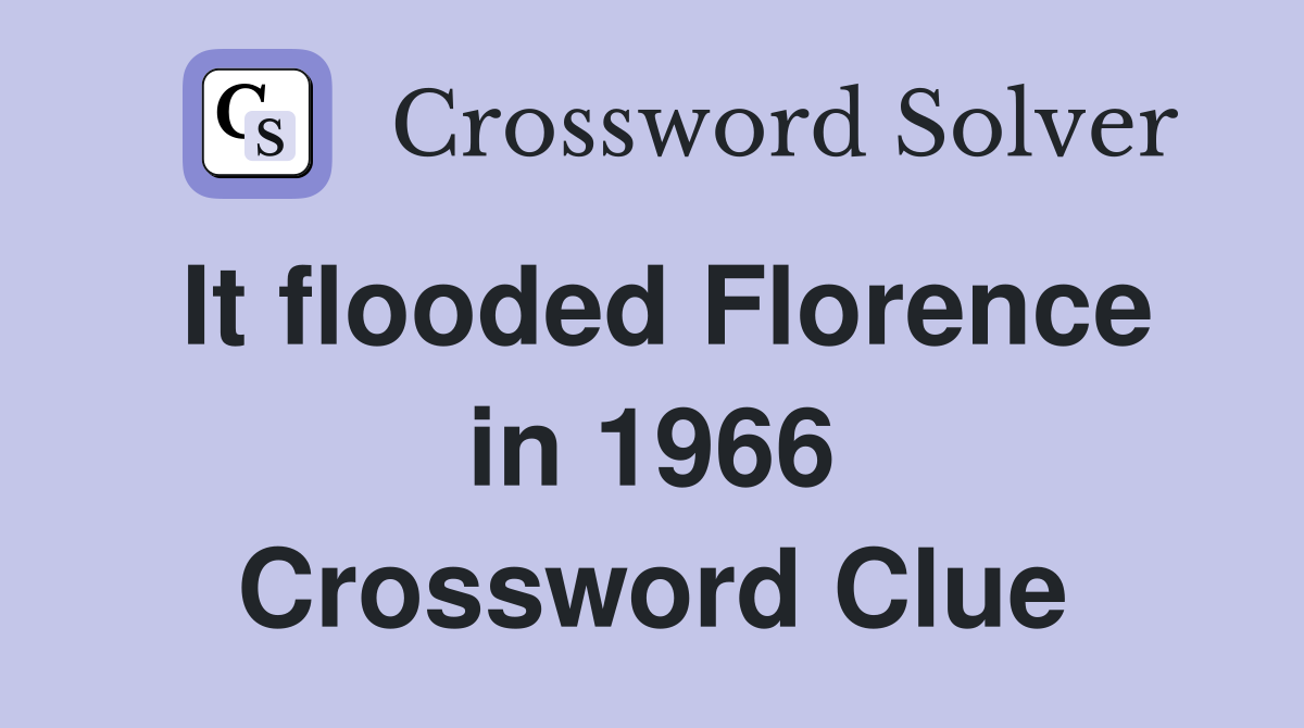 It flooded Florence in 1966 Crossword Clue