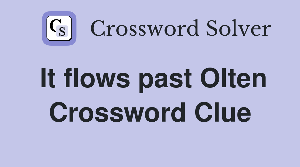 It flows past Olten Crossword Clue