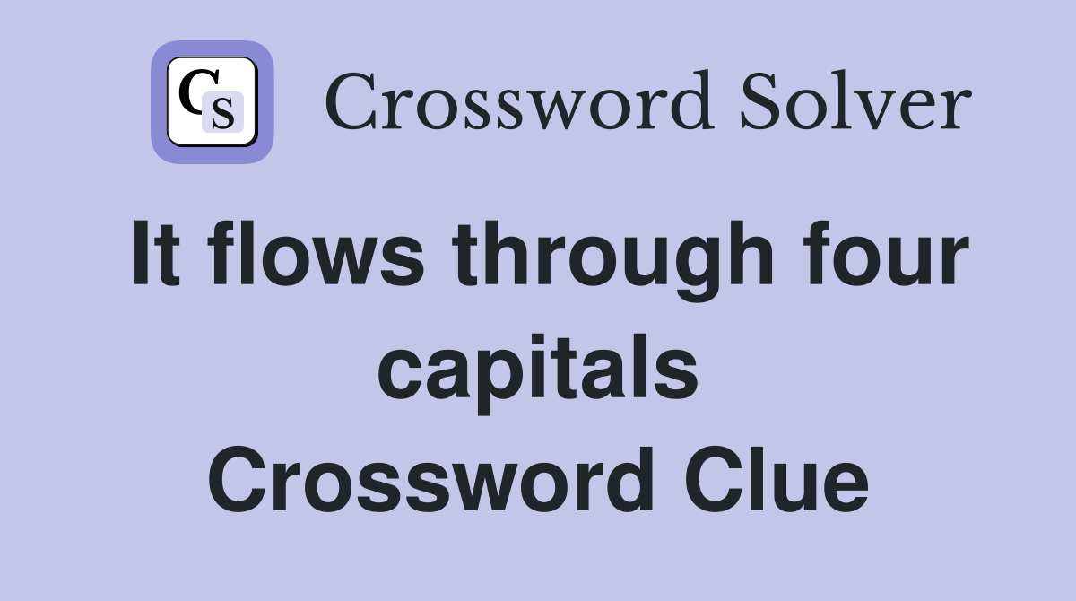 It flows through four capitals Crossword Clue