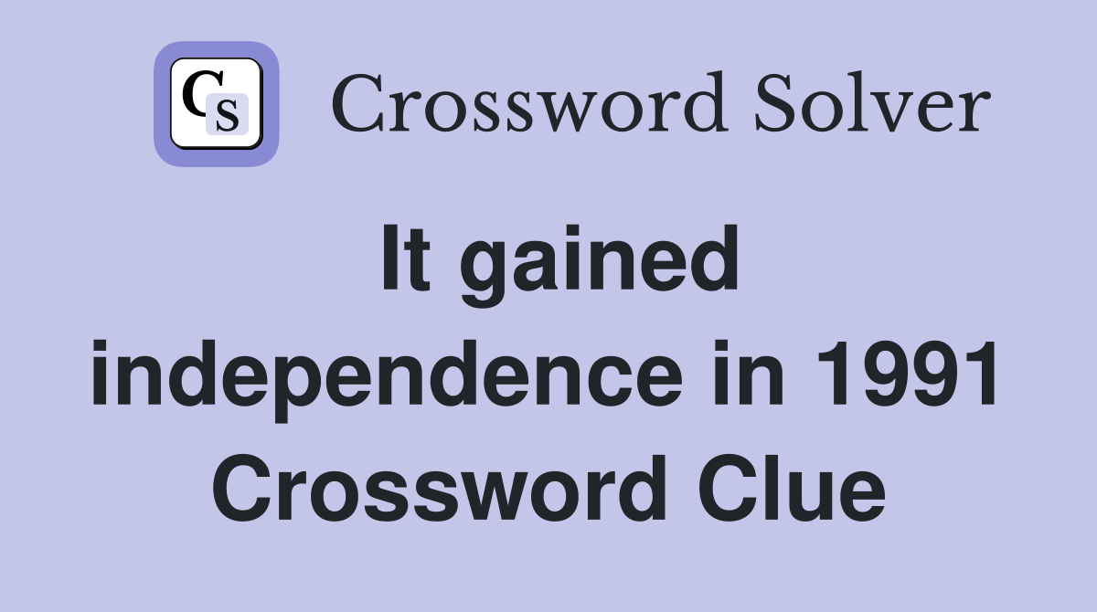 It gained independence in 1991 Crossword Clue
