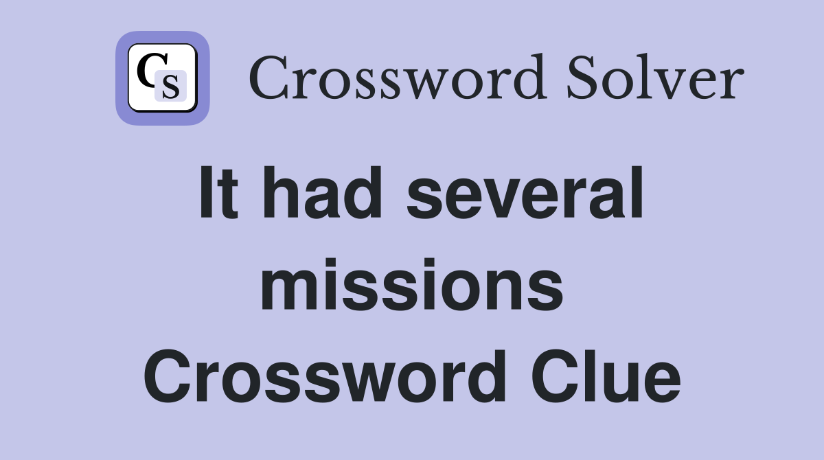 It had several missions Crossword Clue
