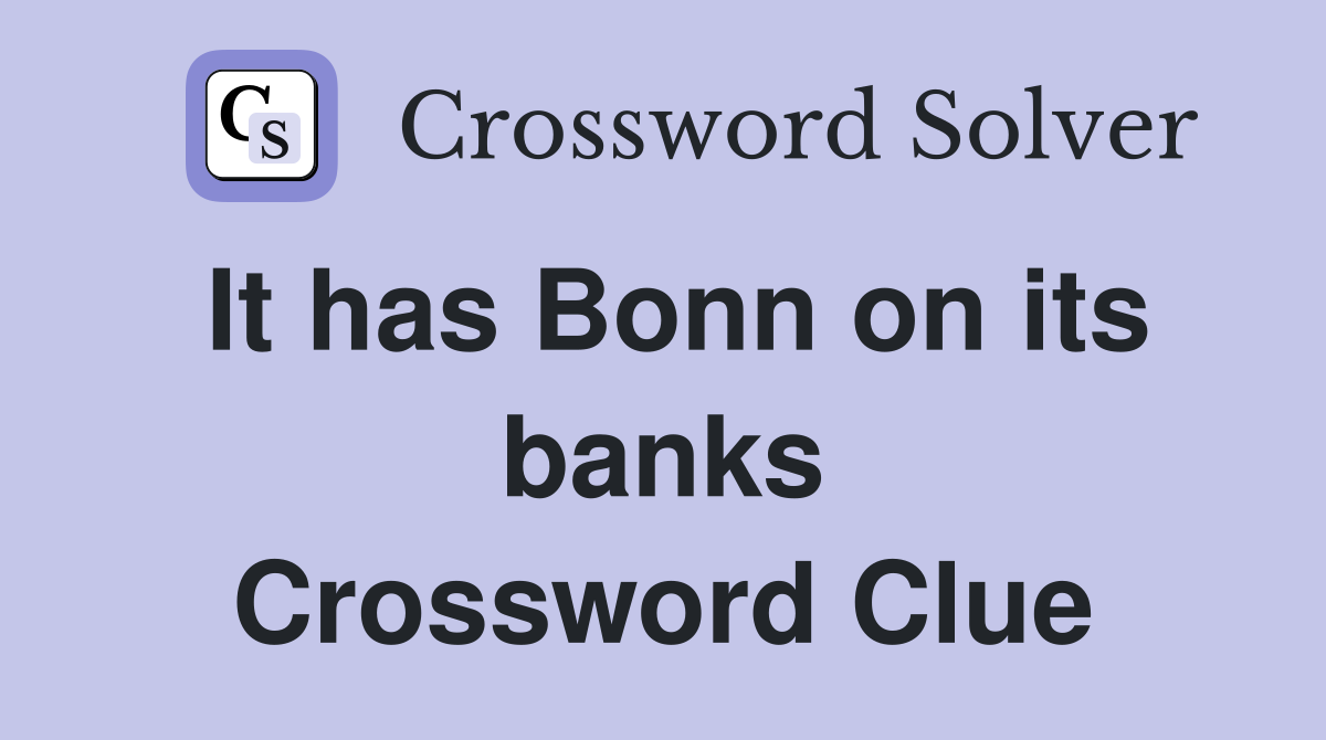 It has Bonn on its banks Crossword Clue