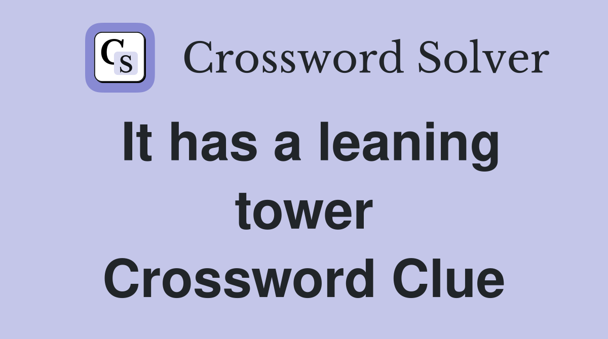 It has a leaning tower Crossword Clue