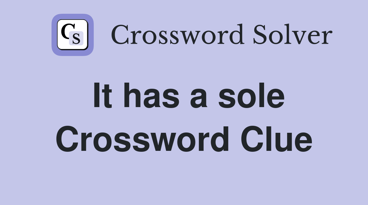 It has a sole Crossword Clue